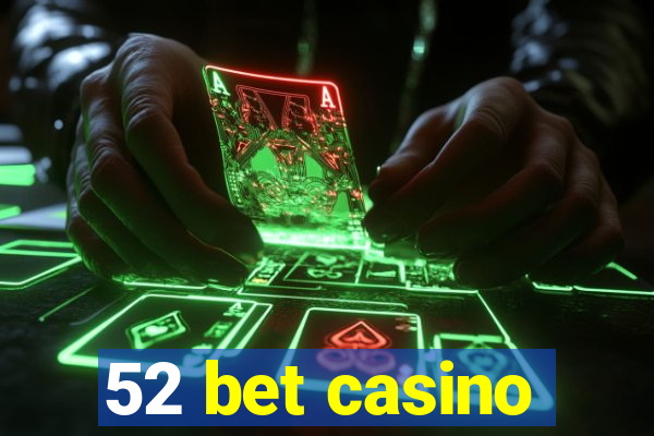 52 bet casino